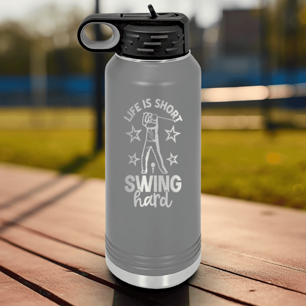 Grey golf water bottle Life Is Short Swing Hard