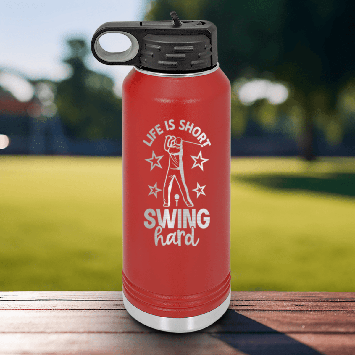 Red golf water bottle Life Is Short Swing Hard