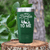 Green golf tumbler Talk Birdie To Me