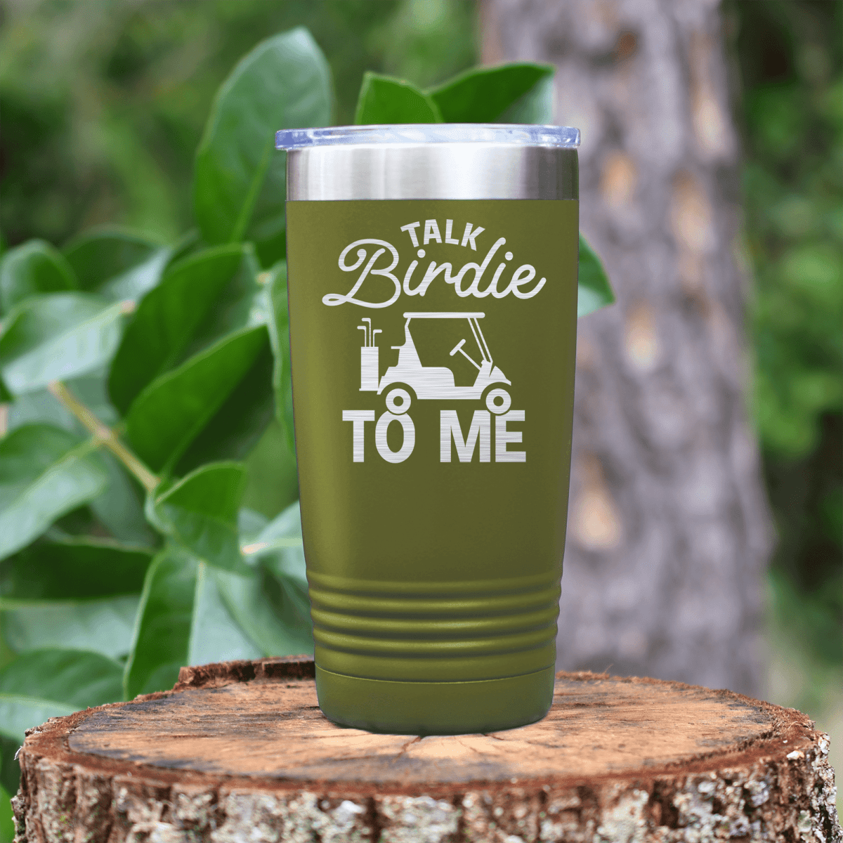 Military Green golf tumbler Talk Birdie To Me