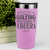 Pink Golf Tumbler With Weekend Forecast Golfing Design